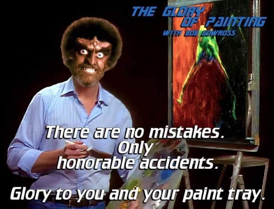 This meme is an image of Bob Ross, a painter known for his calm demeanor, but with a creepy and sinister twist. The text overlay reads "I told you to use the 2 inch brush" and "There are no accidents, only happy little trees" - a play on his signature catchphrase, but with a dark and ominous tone. The image is a humorous and ironic take on the beloved artist's style.